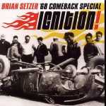 Ignition! (2001) – Comeback Special Брайана Сетцера