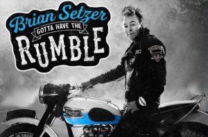 Обзор альбома Gotta Have The Rumble, Brian Setzer, 2021