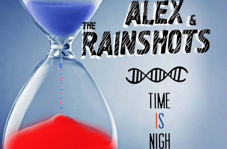 Alex & The Rainshots, обзор альбома Time Is Nigh 2023