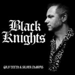 Black Knights – Gold Teeth And Silver Charms: черные рыцари рокабилли