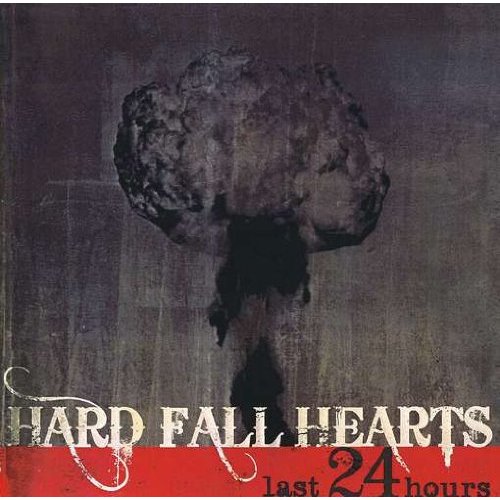 Hard Fall Hearts, альбом last 24 hours, скачать альбом, слушать онлайн