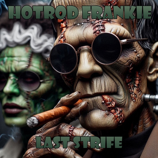 Hotrod Frankie, Last Strife, англоязычный вариант альбома Hotrod Frankie & The Bride