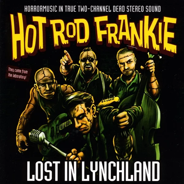 Hotrod Frankie, Lost In Lynchland