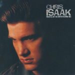 Chris Isaak – Silvertone: Он пришёл спеть на наших могилах