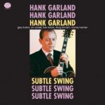 Hank Garland – Subtle Swing (1960): двери в детство