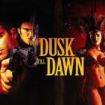 From Dusk Till Dawn: кровавый южный коктейль из вампирского трэша и грайндхауса